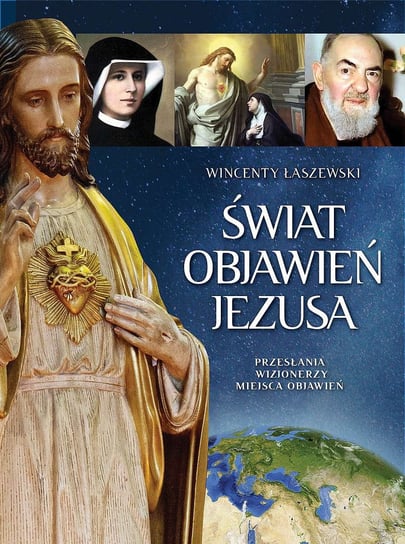 Świat objawień Jezusa Łaszewski Wincenty