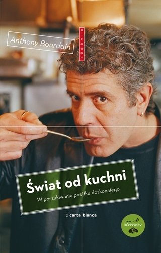 Świat od kuchni Bourdain Anthony