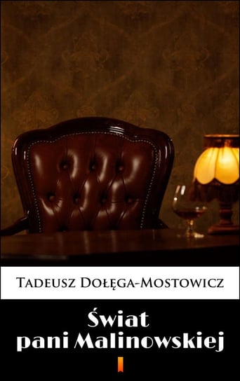 Świat pani Malinowskiej Dołęga-Mostowicz Tadeusz