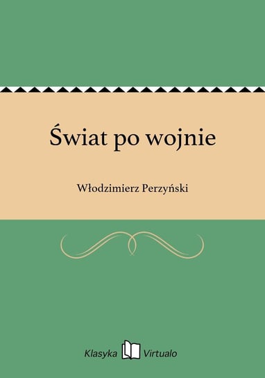 Świat po wojnie Perzyński Włodzimierz