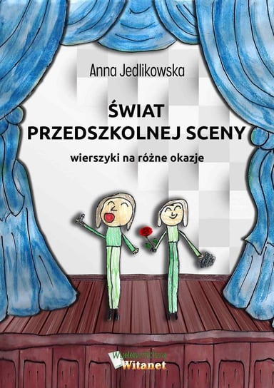 Świat przedszkolnej sceny. Wierszyki na różne okazje - ebook mobi Jedlikowska Anna