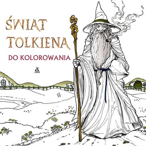 Świat Tolkiena do kolorowania Opracowanie zbiorowe