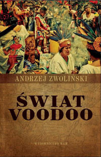 Świat voodoo Zwoliński Andrzej