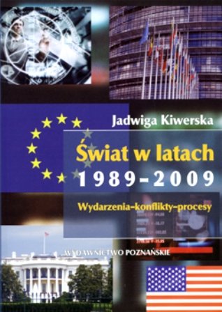 Świat w latach 1989-2009 Kiwerska Jadwiga