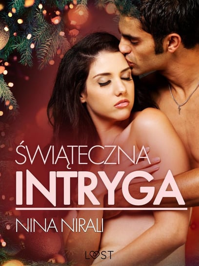 Świąteczna intryga – opowiadanie erotyczne - ebook epub Nirali Nina