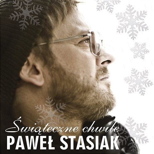 Świąteczne chwile Pawel Stasiak