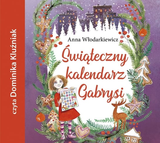 Świąteczny kalendarz Gabrysi Włodarkiewicz Anna