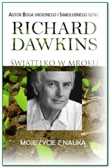 Światełko w mroku. Moje życie z nauką Dawkins Richard