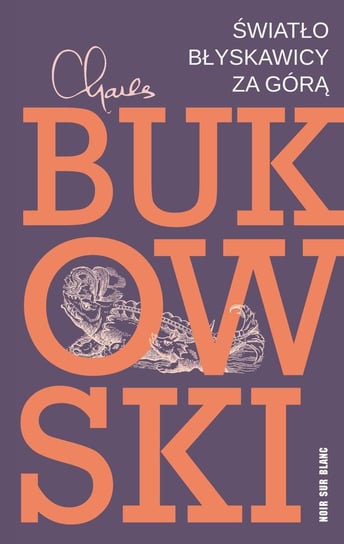 Światło błyskawicy za górą - ebook mobi Bukowski Charles