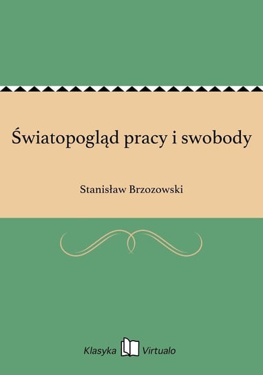 Światopogląd pracy i swobody Brzozowski Stanisław