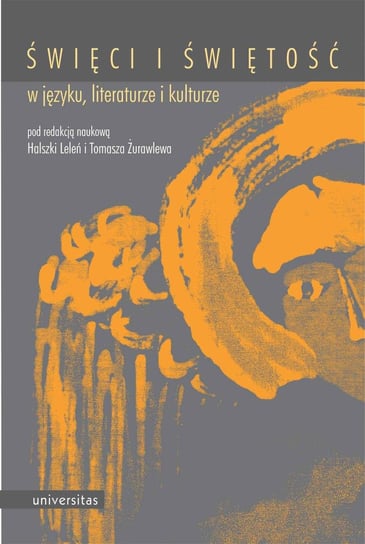 Święci i świętość w języku, literaturze i kulturze - ebook mobi Leleń Halszka, Żurawlew Tomasz