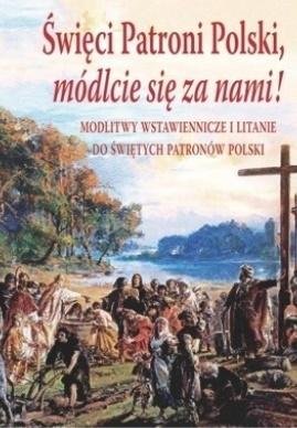 Święci patroni Polski Opracowanie zbiorowe