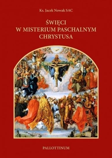 Święci w misterium paschalnym Chrystusa Pallottinum