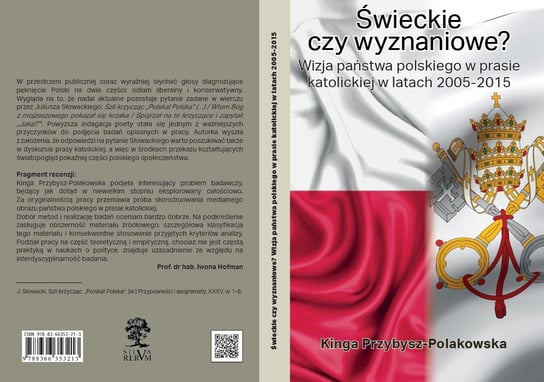 Świeckie czy wyznaniowe? Wizja państwa polskiego w prasie katolickiej w latach 2005–2015 Przybysz-Polakowska Kinga