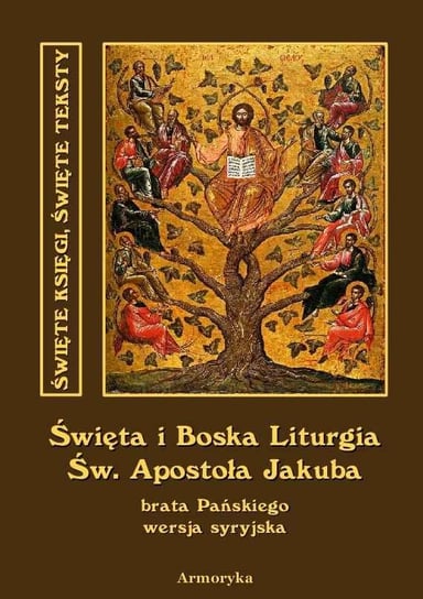 Święta i Boska Liturgia Świętego Apostoła Jakuba, brata Pańskiego i pierwszego biskupa Jerozolimy. Wersja syryjska - ebook mobi Pański Jakub