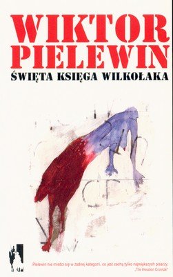 Święta księga wilkołaka Pielewin Wiktor