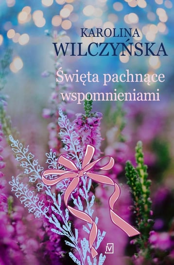 Święta pachnące wspomnieniami - ebook epub Wilczyńska Karolina