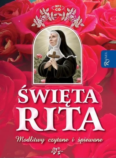 Święta Rita modlitwy i pieśni Opracowanie zbiorowe