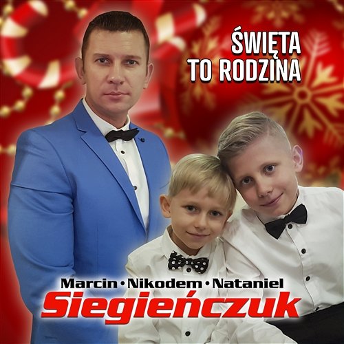 Święta To Rodzina Marcin Siegieńczuk
