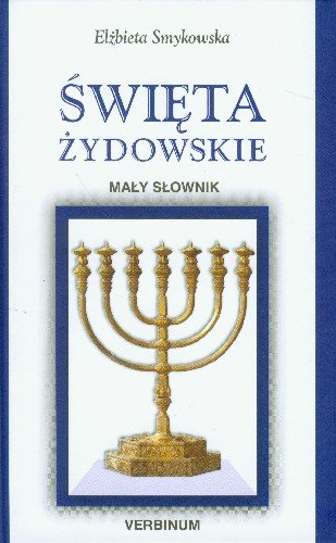 Święta Żydowskie Mały Słownik Smykowska Elżbieta