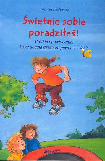 Świetnie sobie poradziłeś! Schwarz Annelies