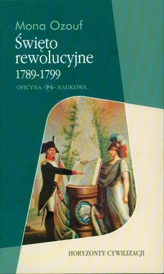 Święto rewolucyjne 1789-1799 Ozouf Mona