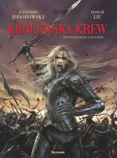 Świętokradcze zaślubiny. Królewska krew. Tom 1 Jodorowsky Alejandro
