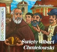 Święty Albert Chmielowski. Kolorowanka Ewa Stadtmuller