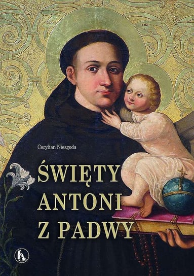 Święty Antoni z Padwy Cecylian Niezgoda