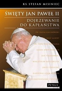 Święty Jan Paweł II Misiniec Stefan