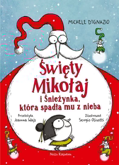 Święty Mikołaj i Śnieżynka, która spadła mu z nieba D’Ignazio Michele