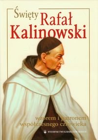 Święty Rafał Kalinowski wzorem i patronem współczesnego człowieka. W stulecie śmierci św. Rafała 1907-2007 + DVD Praśkiewicz Szczepan T.