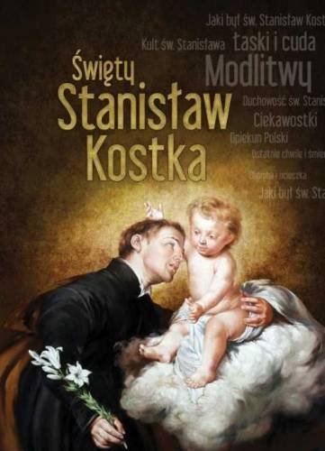Święty Stanisław Kostka. Album Mazur Dorota