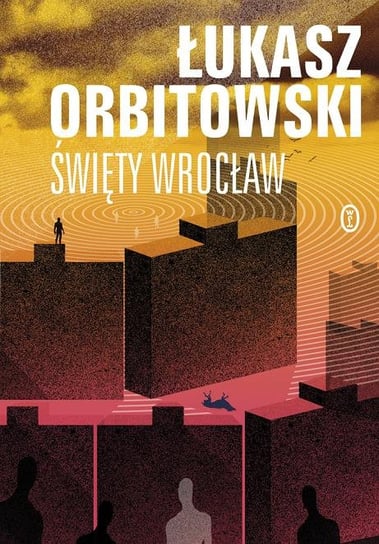 Święty Wrocław Orbitowski Łukasz