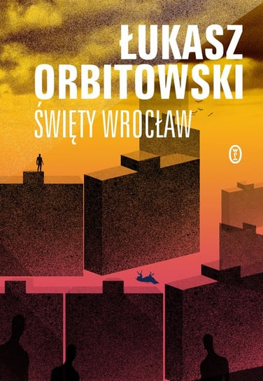 Święty Wrocław Orbitowski Łukasz