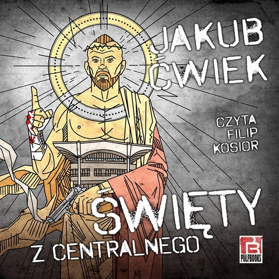 Święty z Centralnego - audiobook Ćwiek Jakub