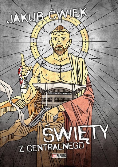 Święty z Centralnego - ebook epub Ćwiek Jakub