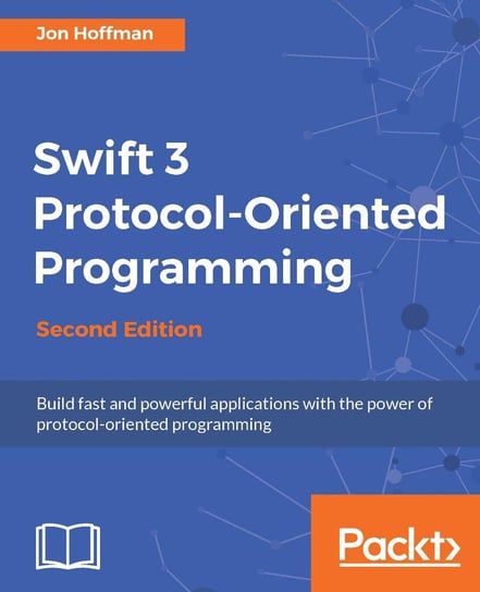 Swift 3 Protocol-Oriented Programming - Second Edition - ebook epub Hoffman Jon