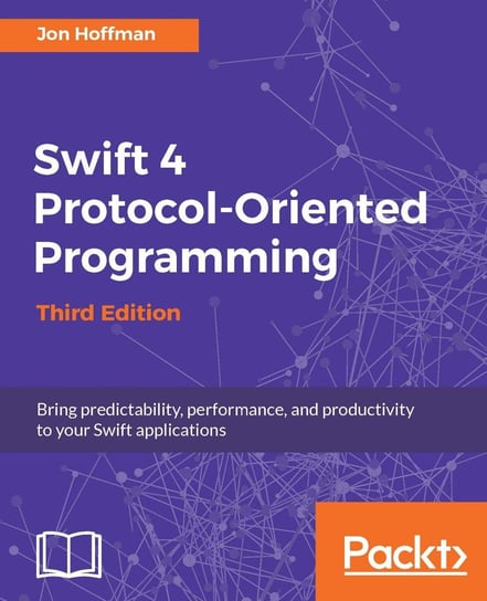 Swift 4 Protocol-Oriented Programming. Third Edition - ebook epub Hoffman Jon