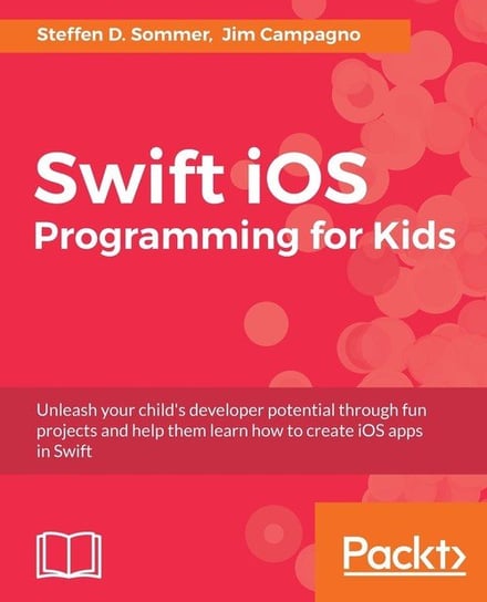 Swift iOS Programming for Kids Sommer Steffen D.