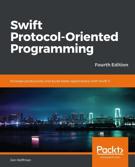 Swift Protocol-Oriented Programming - ebook epub Hoffman Jon