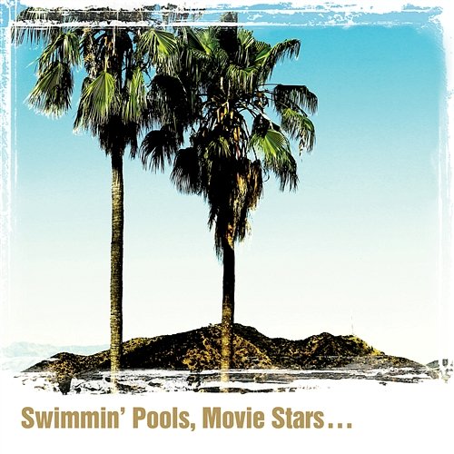 Swimmin' Pools, Movie Stars… Dwight Yoakam