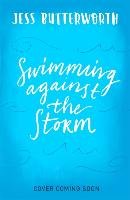 Swimming Against the Storm Butterworth Jess
