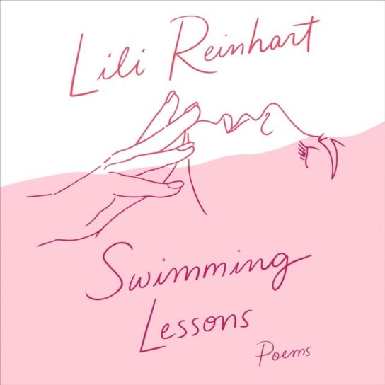 Swimming Lessons: Poems Reinhart Lili