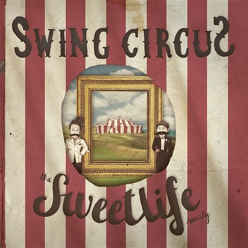 Swing circus The Sweet Life Society