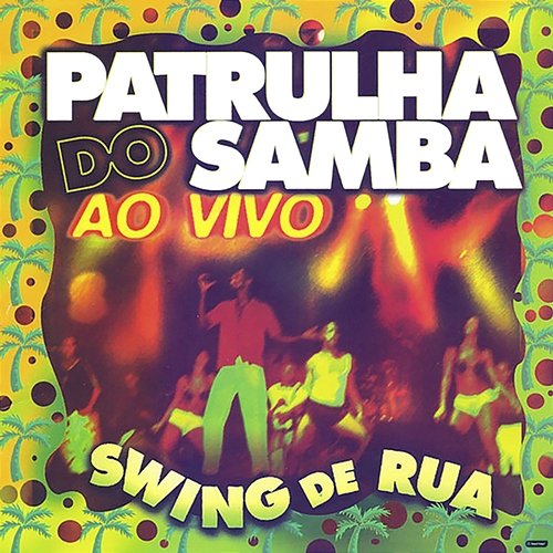 Swing de Rua Patrulha do Samba