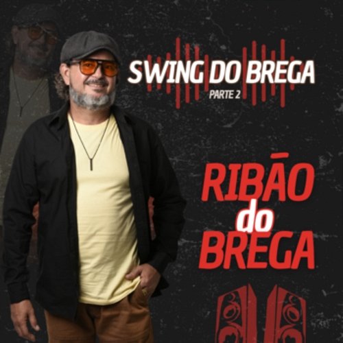 Swing do Brega - Pt.2 Ribão do Brega