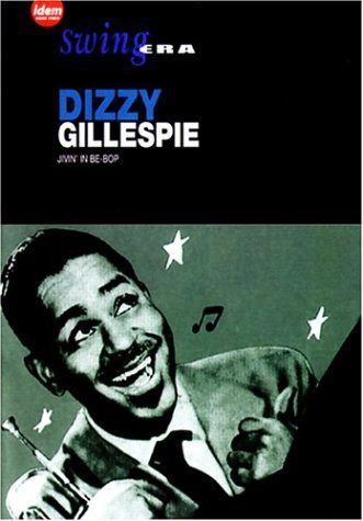 Swing Era Gillespie Dizzy