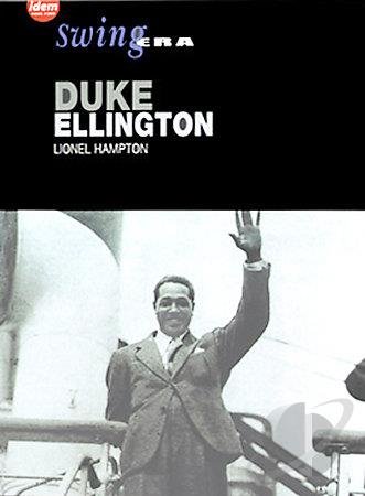 Swing Era: Duke Ellington / Lionel Hampton Ellington Duke, Hampton Lionel