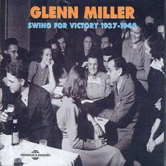 Swing For Victory 1937-1942 Miller Glenn